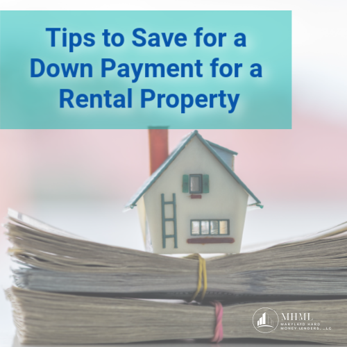 Tips to Save for a Down Payment for a Rental Property