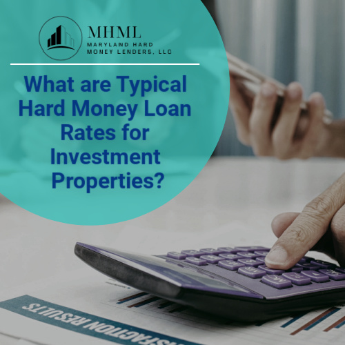 What are Typical Hard Money Loan Rates for Investment Properties?
