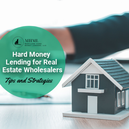 Hard Money Lending for Real Estate Wholesalers: Tips and Strategies