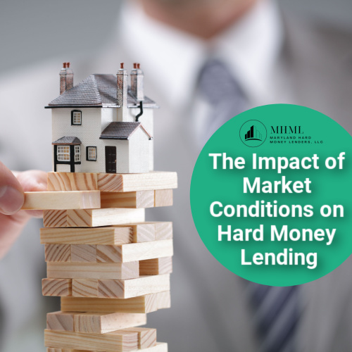 The Impact of Market Conditions on Hard Money Lending