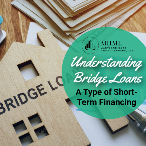 Understanding Bridge Loans: A Type of Short-Term Financing