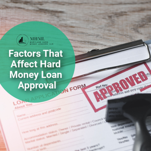 Factors That Affect Hard Money Loan Approval