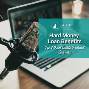 Hard Money Loan Benefits_ Top 3 Real Estate Podcast Episodes