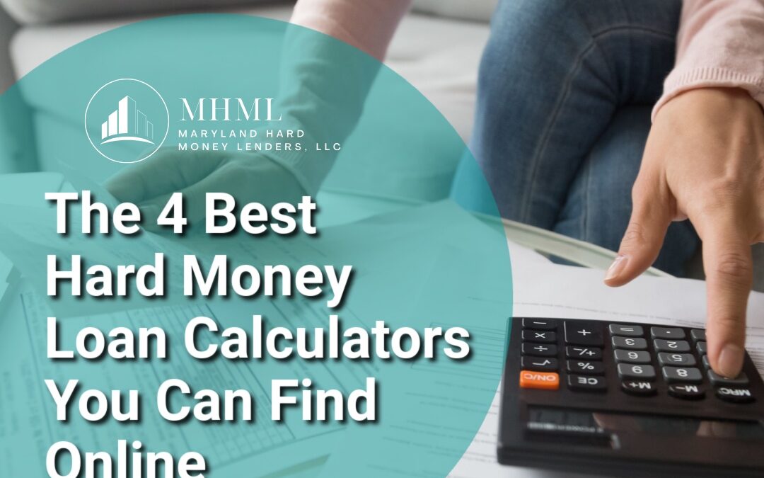 The 4 Best Hard Money Loan Calculators You Can Find Online