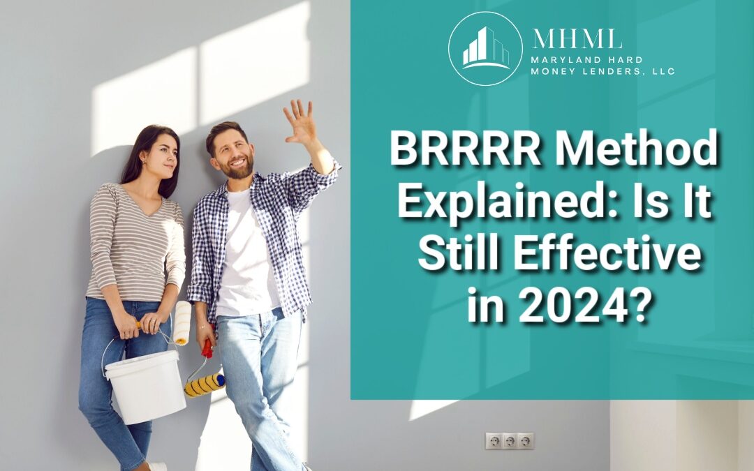 BRRRR Method Explained: Is It Still Effective in 2024? 
